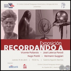 Exposicin recordando a Recordando a los escultores Vicente Pollarolo, Jos Laterza Parodi, Hugo Pistilli y Hermann Guggiari - Jueves 14 de Abril de 2016